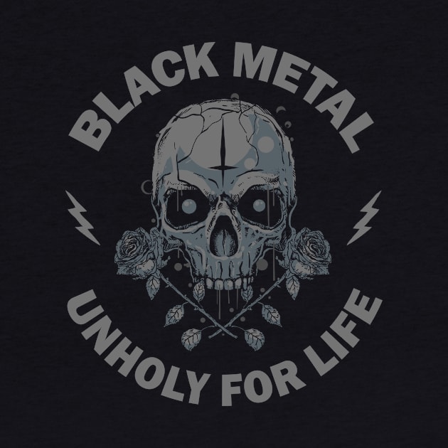 Black Metal Unholy for LIfe by Hallowed Be They Merch